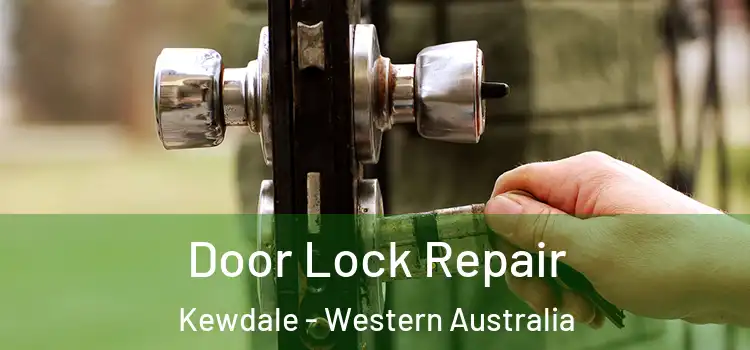 Door Lock Repair Kewdale - Western Australia