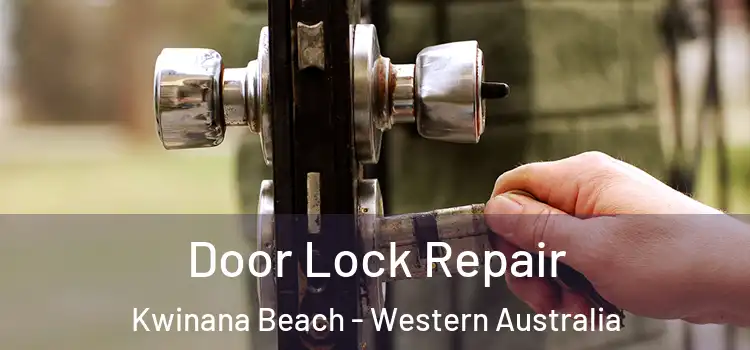 Door Lock Repair Kwinana Beach - Western Australia