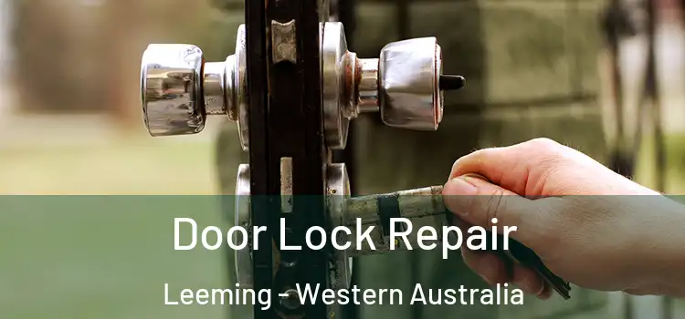 Door Lock Repair Leeming - Western Australia