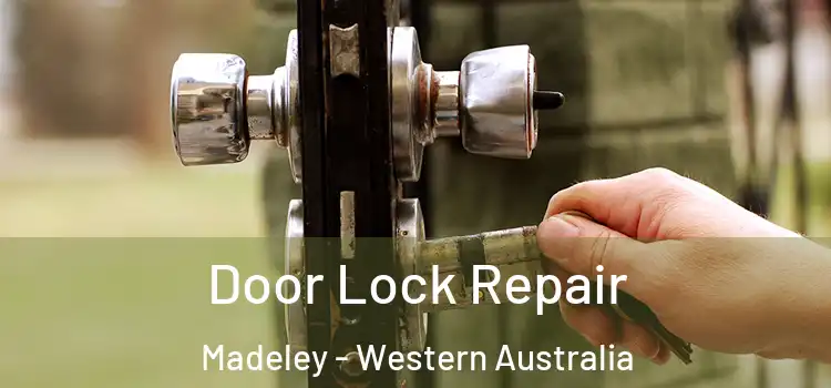 Door Lock Repair Madeley - Western Australia