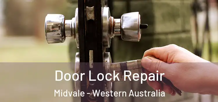 Door Lock Repair Midvale - Western Australia