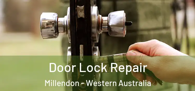 Door Lock Repair Millendon - Western Australia