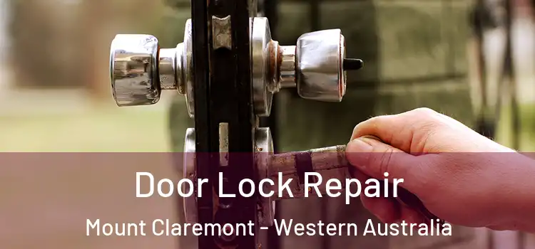 Door Lock Repair Mount Claremont - Western Australia