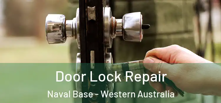 Door Lock Repair Naval Base - Western Australia