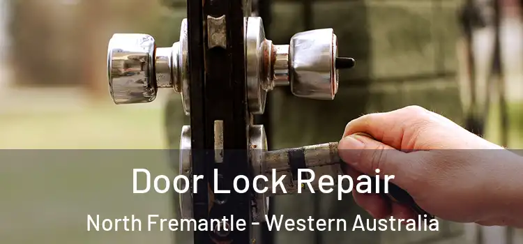 Door Lock Repair North Fremantle - Western Australia