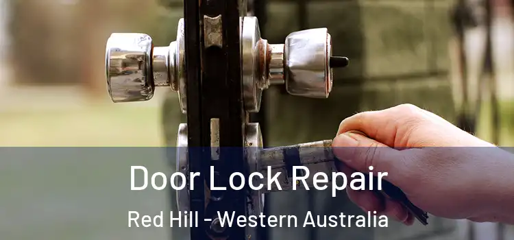Door Lock Repair Red Hill - Western Australia