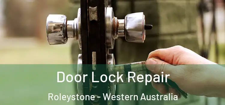 Door Lock Repair Roleystone - Western Australia