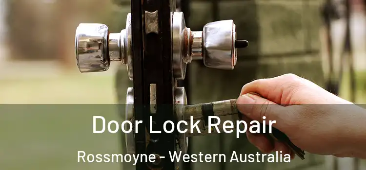 Door Lock Repair Rossmoyne - Western Australia