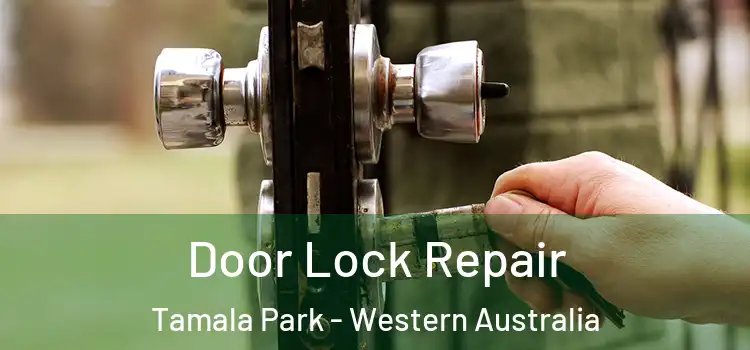 Door Lock Repair Tamala Park - Western Australia