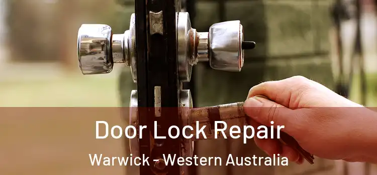 Door Lock Repair Warwick - Western Australia