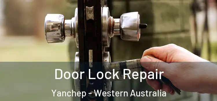 Door Lock Repair Yanchep - Western Australia