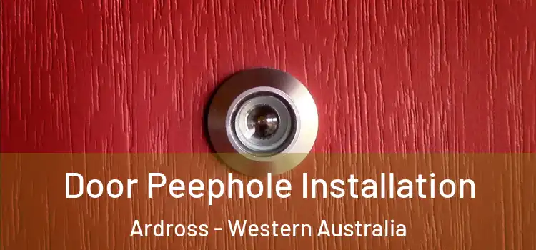 Door Peephole Installation Ardross - Western Australia