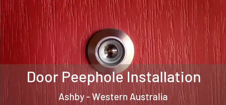Door Peephole Installation Ashby - Western Australia