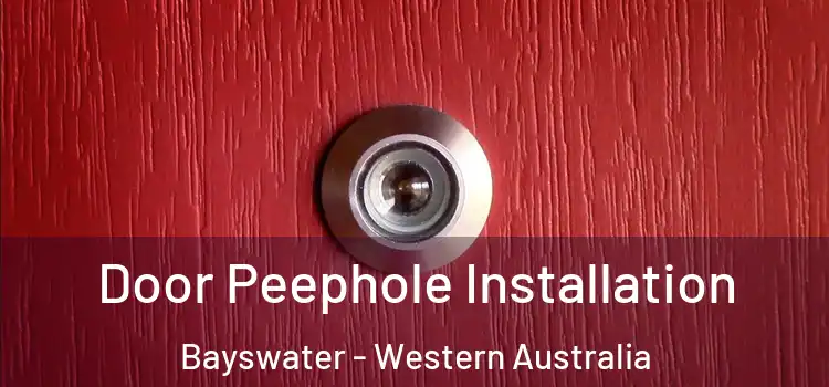 Door Peephole Installation Bayswater - Western Australia