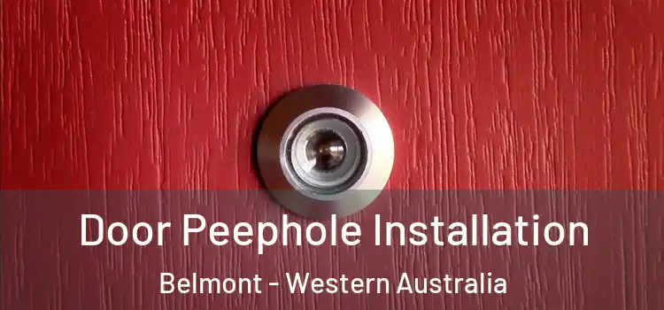 Door Peephole Installation Belmont - Western Australia