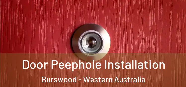 Door Peephole Installation Burswood - Western Australia