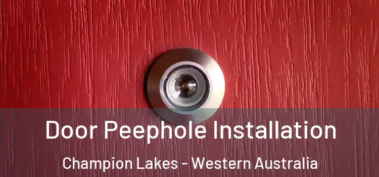 Door Peephole Installation Champion Lakes - Western Australia