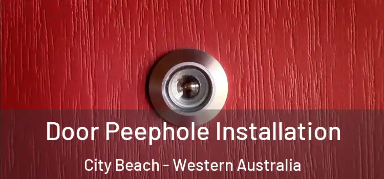 Door Peephole Installation City Beach - Western Australia