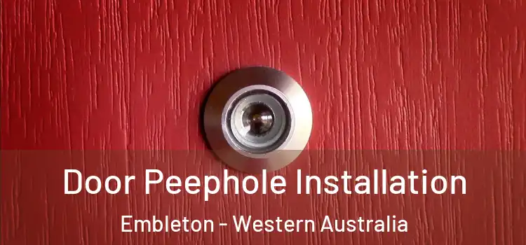 Door Peephole Installation Embleton - Western Australia