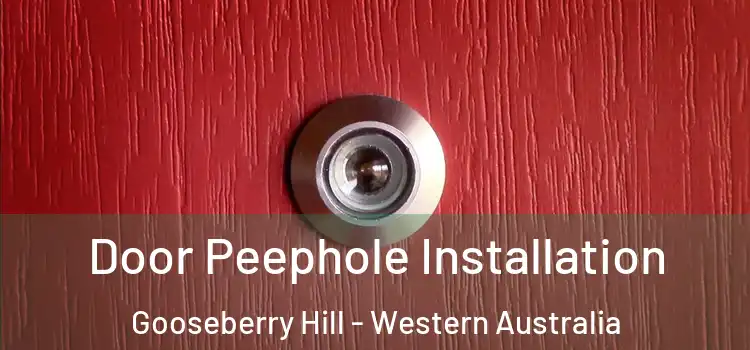 Door Peephole Installation Gooseberry Hill - Western Australia