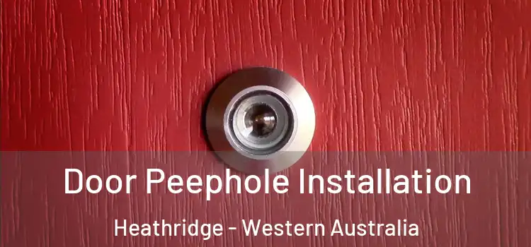Door Peephole Installation Heathridge - Western Australia