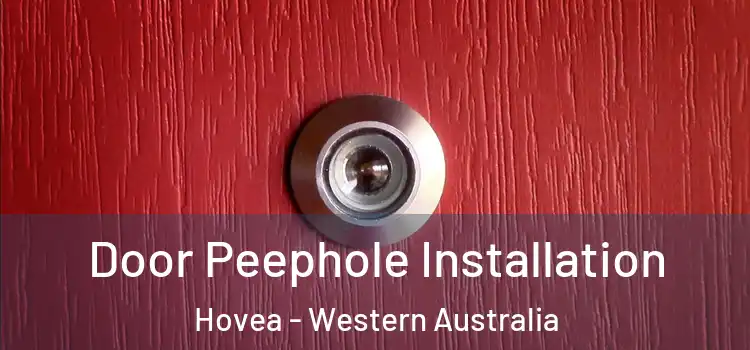 Door Peephole Installation Hovea - Western Australia