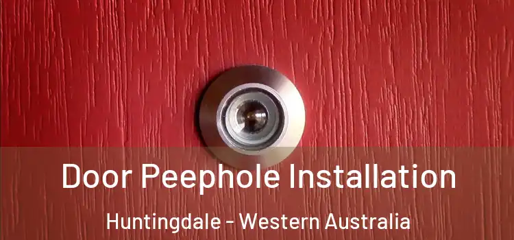 Door Peephole Installation Huntingdale - Western Australia