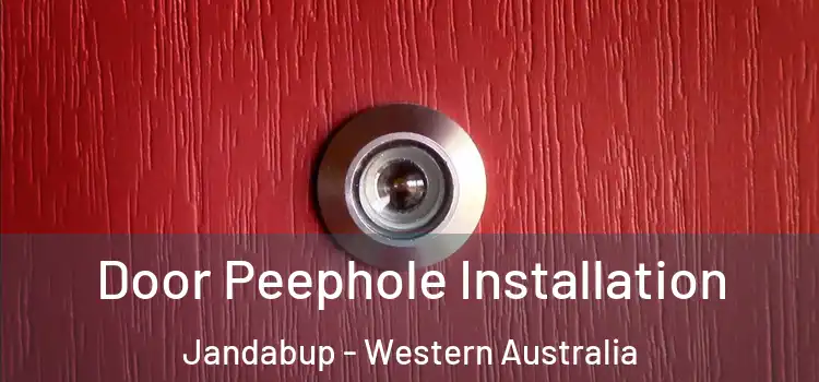 Door Peephole Installation Jandabup - Western Australia