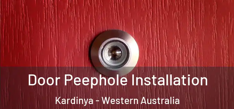 Door Peephole Installation Kardinya - Western Australia