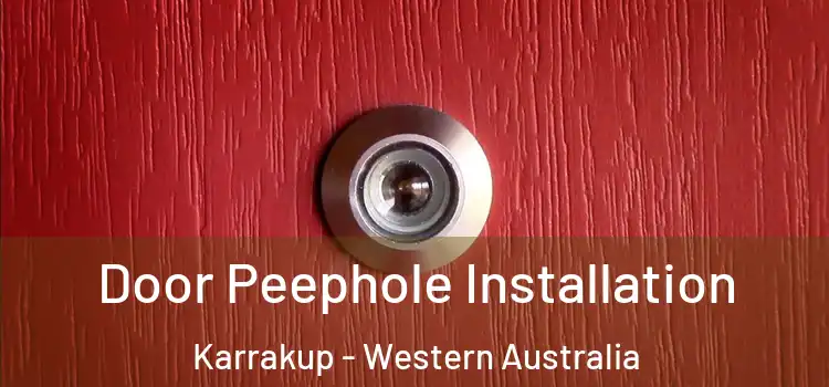 Door Peephole Installation Karrakup - Western Australia