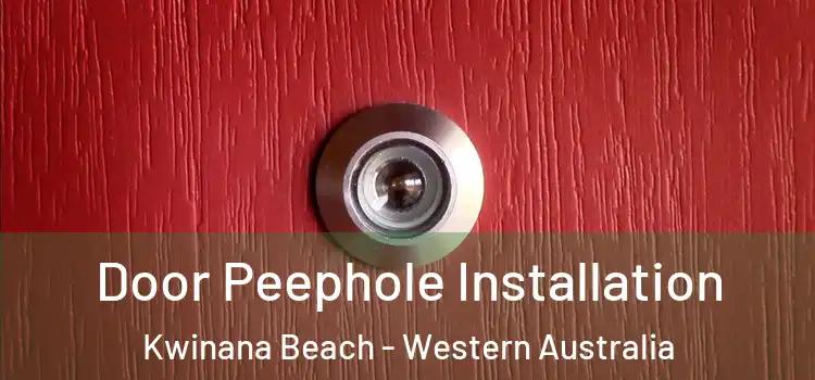 Door Peephole Installation Kwinana Beach - Western Australia