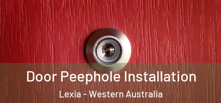 Door Peephole Installation Lexia - Western Australia