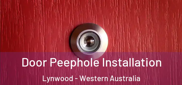 Door Peephole Installation Lynwood - Western Australia