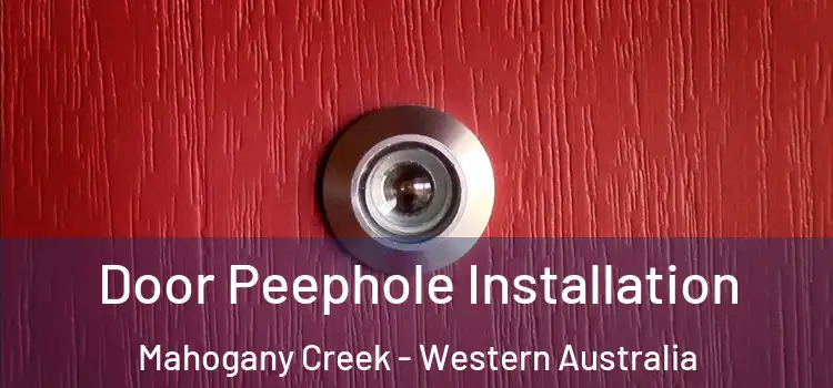Door Peephole Installation Mahogany Creek - Western Australia