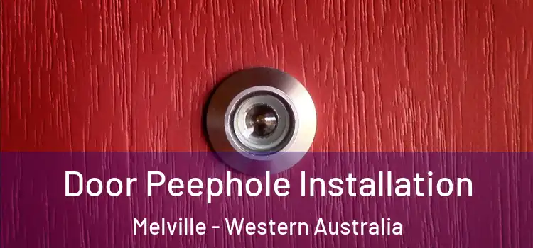 Door Peephole Installation Melville - Western Australia