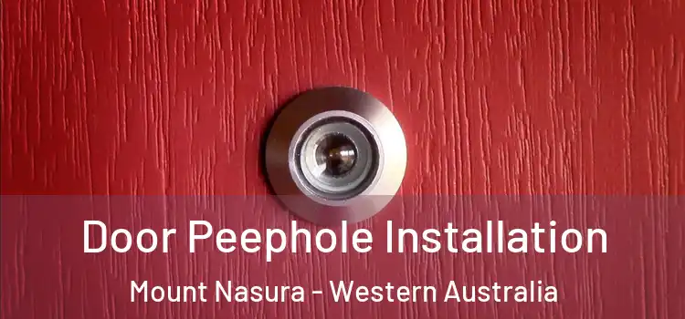 Door Peephole Installation Mount Nasura - Western Australia