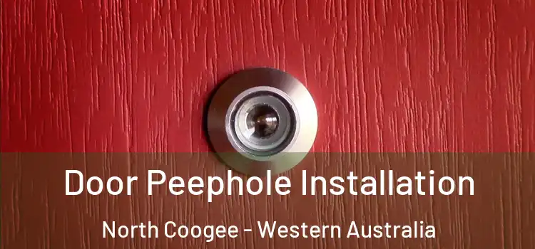 Door Peephole Installation North Coogee - Western Australia