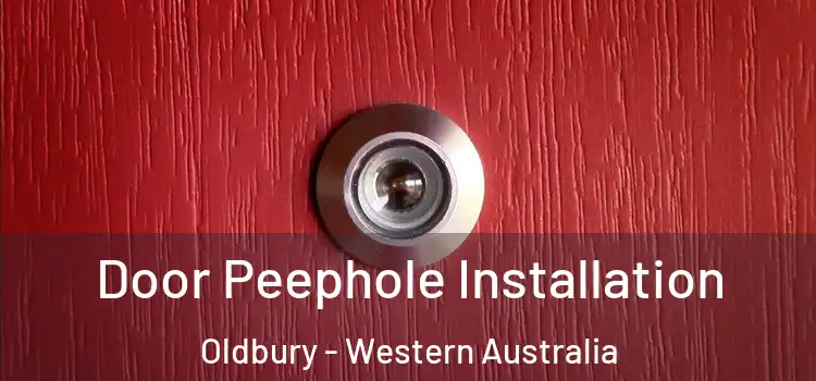 Door Peephole Installation Oldbury - Western Australia