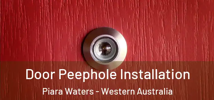 Door Peephole Installation Piara Waters - Western Australia