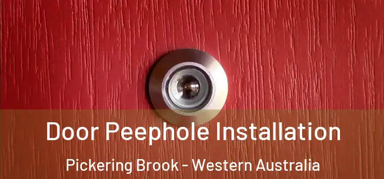 Door Peephole Installation Pickering Brook - Western Australia