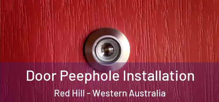 Door Peephole Installation Red Hill - Western Australia