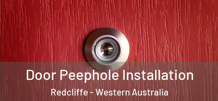 Door Peephole Installation Redcliffe - Western Australia