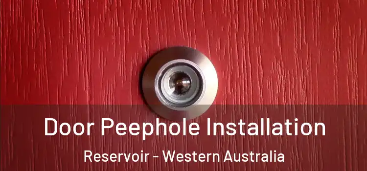 Door Peephole Installation Reservoir - Western Australia