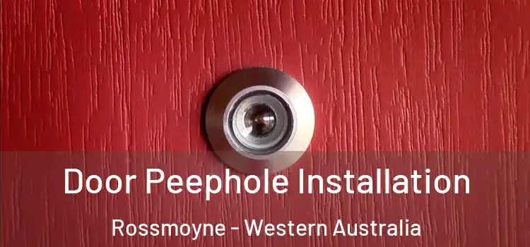 Door Peephole Installation Rossmoyne - Western Australia