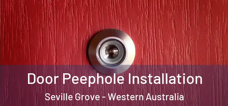 Door Peephole Installation Seville Grove - Western Australia
