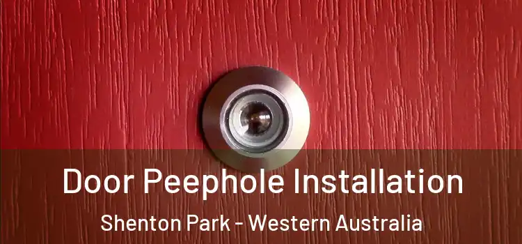 Door Peephole Installation Shenton Park - Western Australia