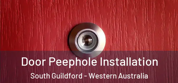 Door Peephole Installation South Guildford - Western Australia