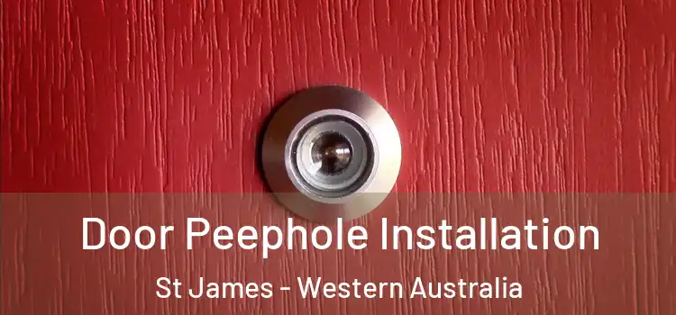 Door Peephole Installation St James - Western Australia
