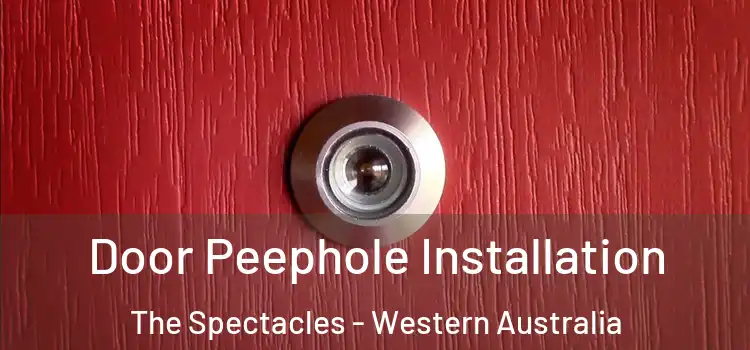 Door Peephole Installation The Spectacles - Western Australia