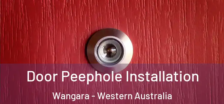 Door Peephole Installation Wangara - Western Australia